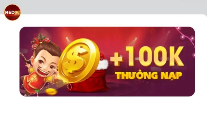 khuyến mãi Red88 Khuyến mãi 100k thưởng nạp dành cho toàn bộ khách hàng mới tại Red88